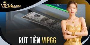 Rút Tiền VIP66